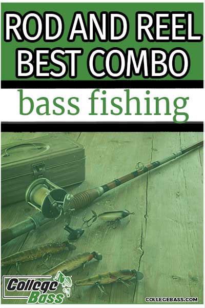 rod and reel best combo bass fishing